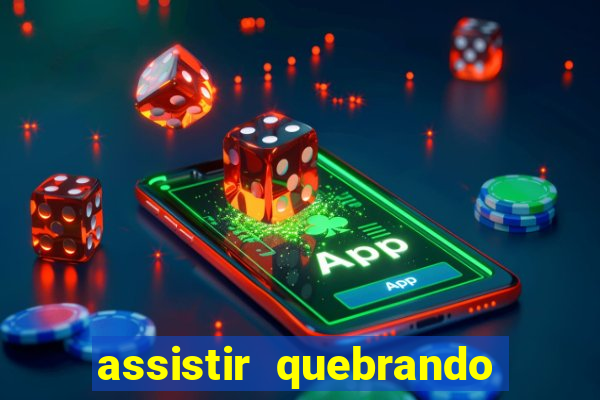 assistir quebrando a banca